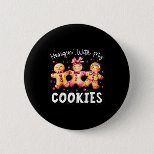 Hangin With My Cookies Gingerbread Women Christmas 6 Cm Round Badge
