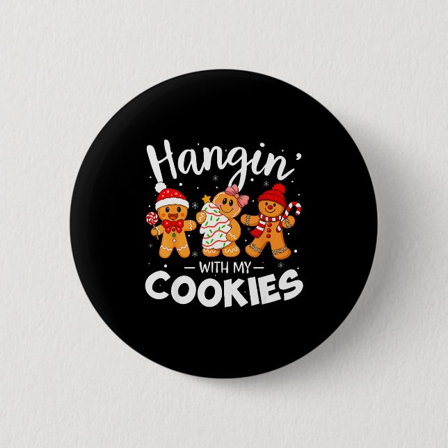 Hangin With My Cookies Gingerbread Women Christmas 6 Cm Round Badge (Front)