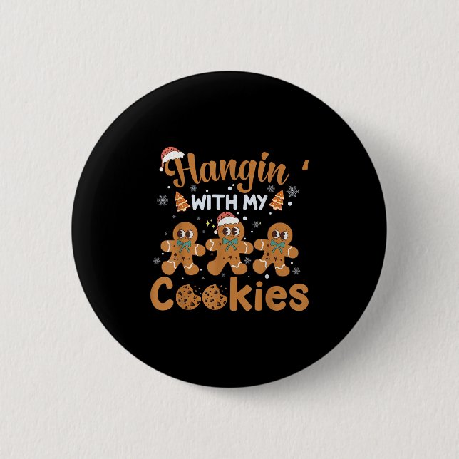 Hangin With My Cookies Gingerbread Women Christmas 6 Cm Round Badge (Front)