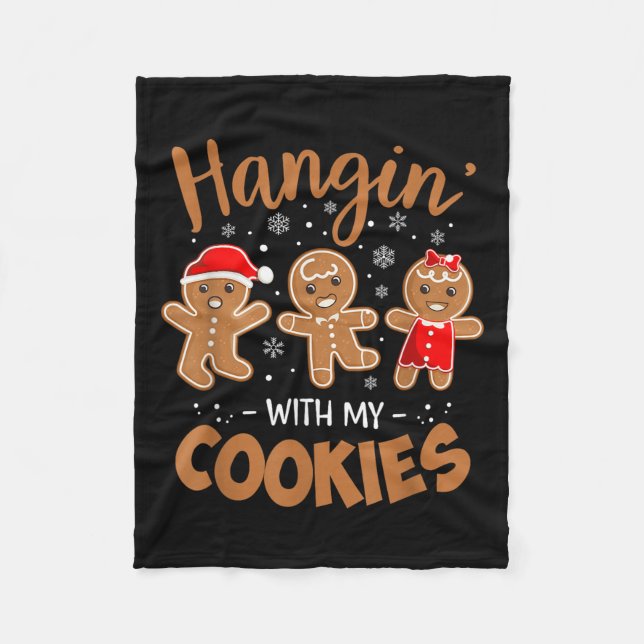 Hangin With My Cookies Gingerbread Women Christmas Fleece Blanket (Front)