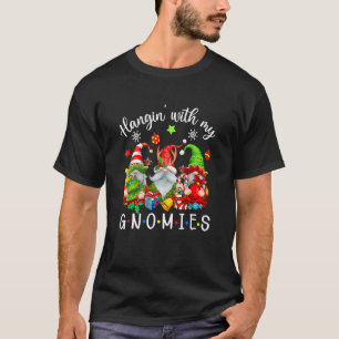 Hangin' With My Gnomies Christmas Holiday Family P T-Shirt