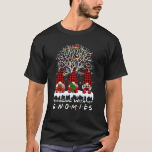 Hangin With My Gnomies Christmas Matching Family P T-Shirt