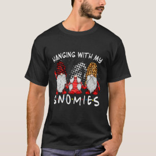 Hangin With My Gnomies Christmas Matching Family P T-Shirt