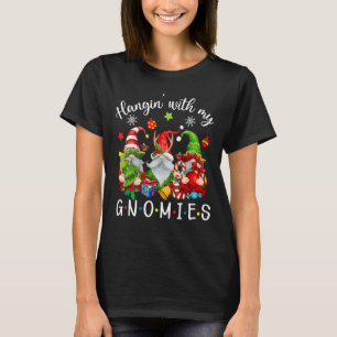 Hangin' With My Gnomies Gnomes Merry Christmas 13 T-Shirt