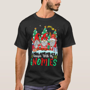 Hangin' With My Gnomies  Gnomes Merry Christmas 15 T-Shirt