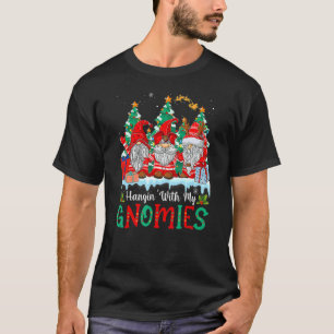 Hangin' With My Gnomies  Gnomes Merry Christmas 20 T-Shirt