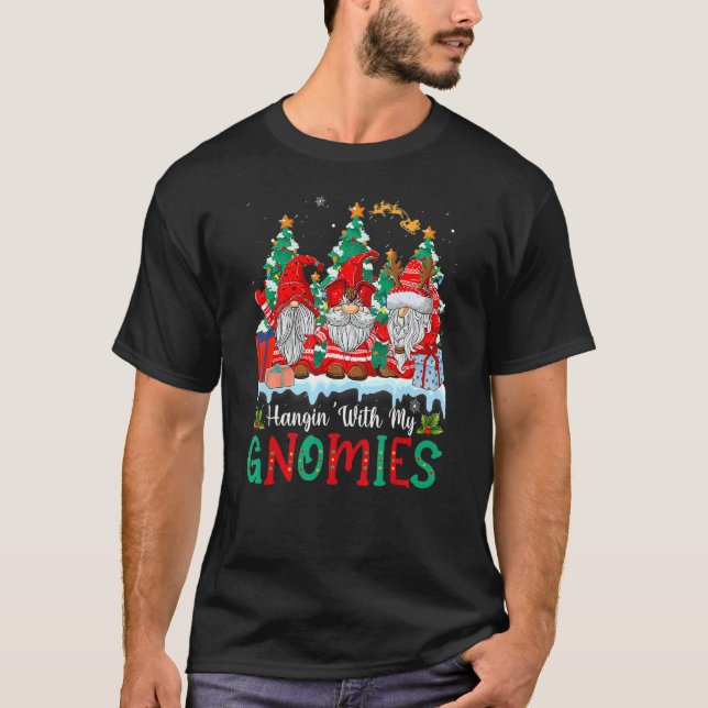 Hangin' With My Gnomies  Gnomes Merry Christmas 21 T-Shirt (Front)