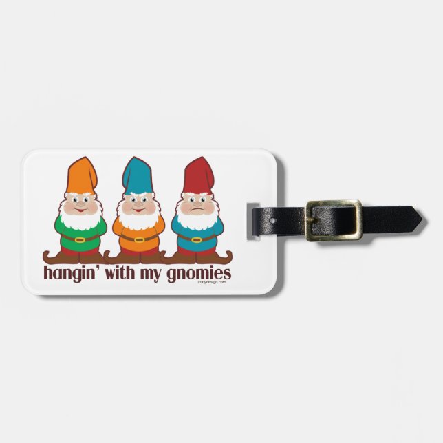 Hangin' With My Gnomies Luggage Tag (Front Horizontal)