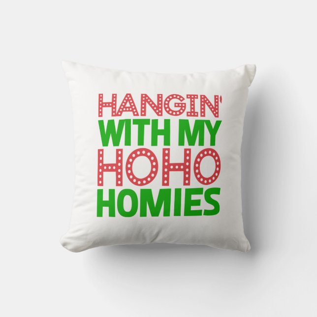 Hangin With My Homies Christmas Cushion (Front)