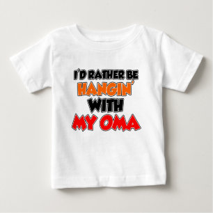 Hangin With My Oma Baby T-Shirt
