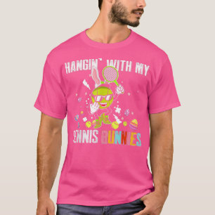 Hangin' with My Tennis Bunnies Tennis Lover Happy T-Shirt