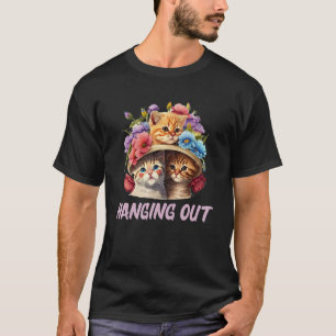 Hanging Out Cat  Hobby Kitten Pastime Cat Mom T-Shirt