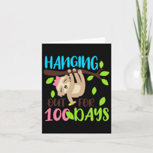 Hanging Out For 100 Days Sloth 100th Days Of Schoo Card