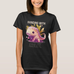 Hanging With Axolotl Amphibian Mexican Walking Fi T-Shirt