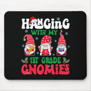 Hanging With My 1st Grade Gnome Christmas Funny Te Mouse Pad