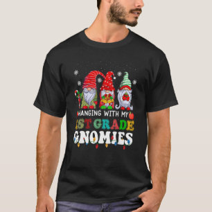 Hanging With My 1st Grade Gnomies Teacher Christm T-Shirt