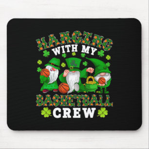 Hanging With My Basketball Crew Three Patrick's Da Mouse Pad