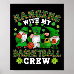 Hanging With My Bysketbyll Crew Three Patrick's Da Poster