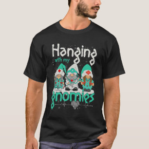 Hanging With My Dialysis Gnomes Dialysis Nurse Chr T-Shirt