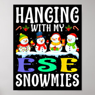 Hanging With My Ese Snowmies Teacher Christmas Gif Poster