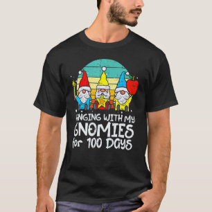 Hanging With My Gnomies 100 Days 100th Day School  T-Shirt