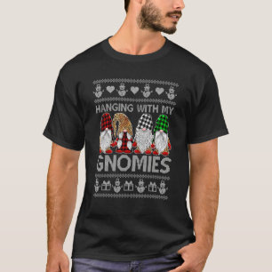 Hanging With My Gnomies Christmas Cute Gnomes Ugly T-Shirt