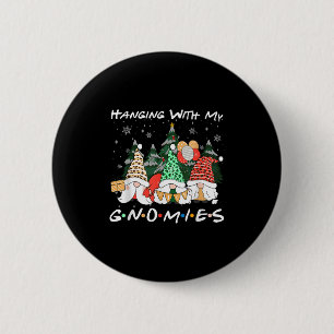 Hanging With My Gnomies Christmas Gnome Family Paj 6 Cm Round Badge