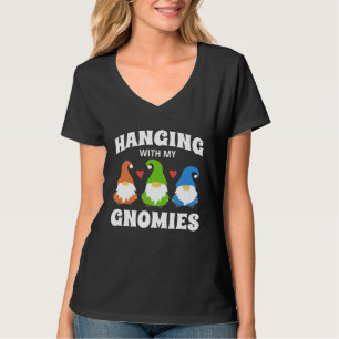 Hanging With My Gnomies Florists Gardening Gnomes T-Shirt