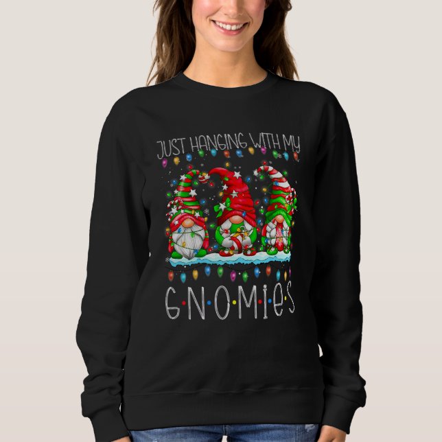 Hanging With My Gnomies Funny Christmas Gnome  Sweatshirt (Front)