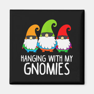 Hanging With My Gnomies Funny Garden Gnome  Magnet