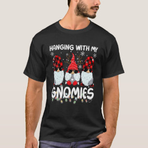 Hanging With My Gnomies Garden Gnome Friends T-Shirt
