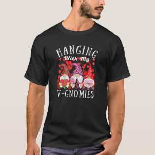 Hanging With My Gnomies Gnome Friend Valentines Da T-Shirt