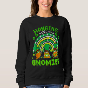 Hanging With My Gnomies Green Plaid Gnomes St Patr Sweatshirt