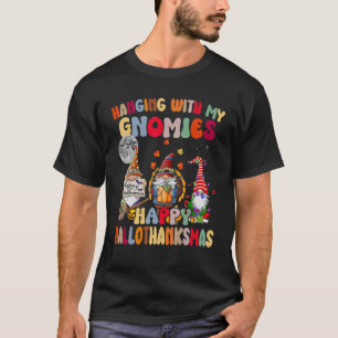 Hanging With My Gnomies Happy Hallothanksmas Gnome T-Shirt
