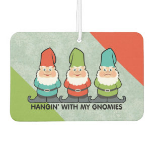 Hanging With My Gnomies Homies Car Air Freshener