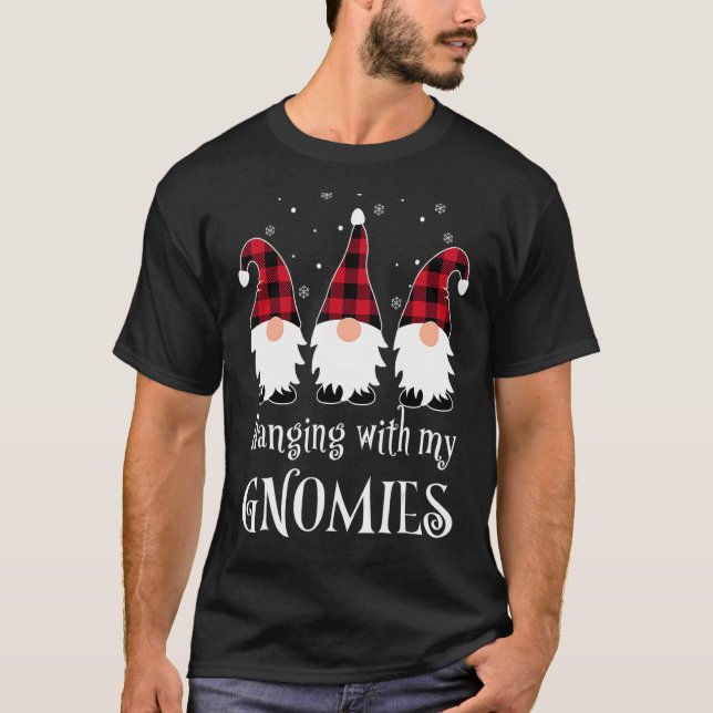 Hanging With My Gnomies T-Shirt (Front)