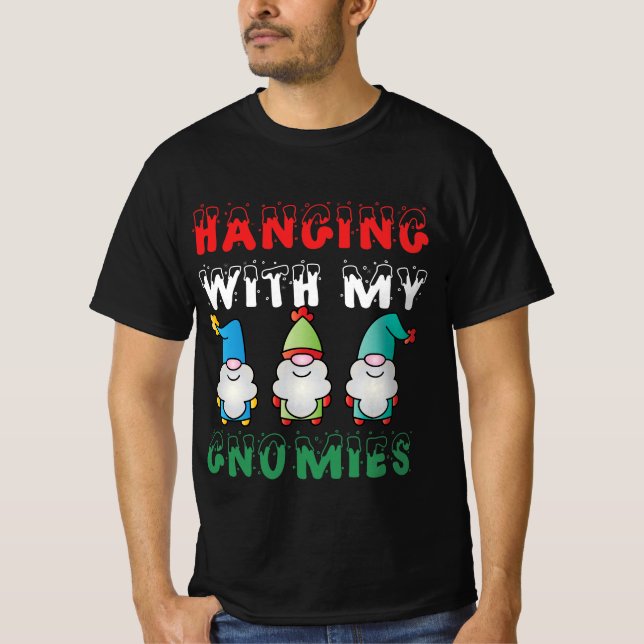 Hanging With My Gnomies T-Shirt (Front)