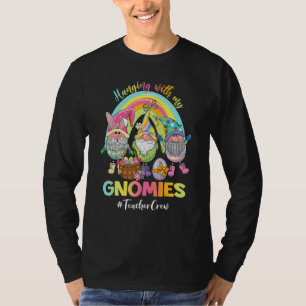 Hanging With My Gnomies Teacher Crew Easter Egg Hu T-Shirt