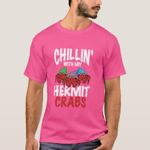 Hanging With My Hermies Hermit Crab Animal Pet Her T-Shirt