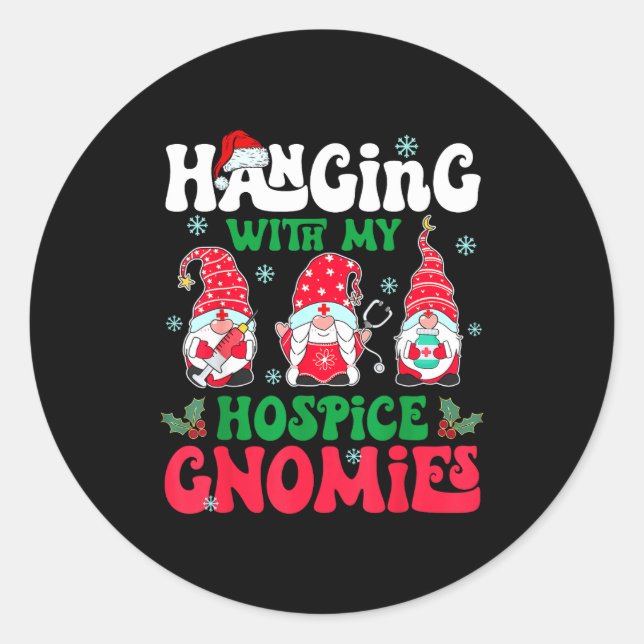 Hanging With My Hosce Gnomies Nurse Gnome Funny Ch Classic Round Sticker (Front)