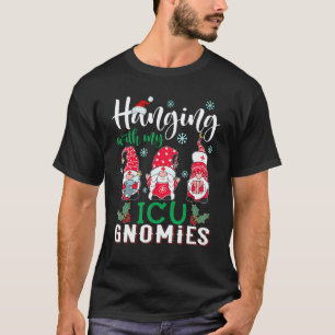 Hanging With My Icu Gnomies Nurse Christmas Santa T-Shirt