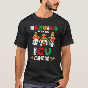 Hanging With My NICU Nurse Crew Gnome Cinco De May T-Shirt