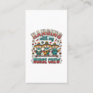 Hanging With My Nurse Crew Fiesta Nurse Shirt Desi Business Card