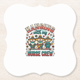 Hanging With My Nurse Crew Fiesta Nurse Shirt Desi Paper Coaster