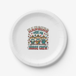 Hanging With My Nurse Crew Fiesta Nurse Shirt Desi Paper Plate
