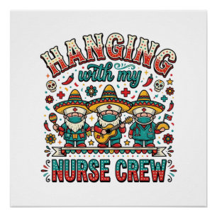 Hanging With My Nurse Crew Fiesta Nurse Shirt Desi Poster