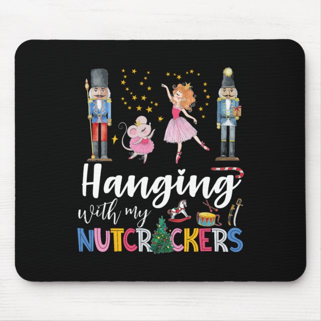 Hanging With My Nutcrackers Squad Christmas Ballet Mouse Pad (Front)