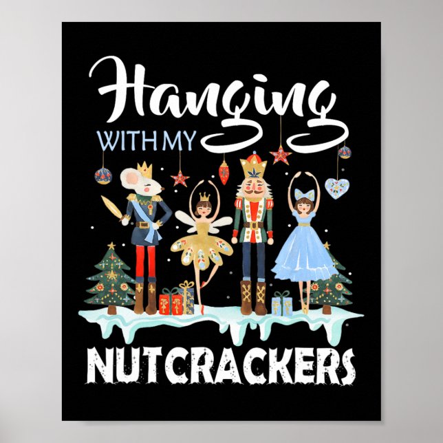 Hanging with My Nutcrackers Squad Christmas Ballet Poster (Front)