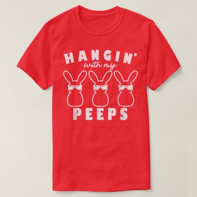 Hanging with My Peeps Rabbit Eggs Costume Easter D T-Shirt (Design Front)
