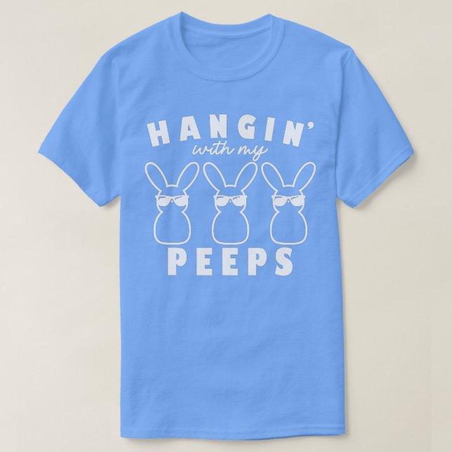 Hanging with My Peeps Rabbit Eggs Costume Easter D T-Shirt (Design Front)